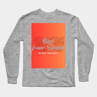 BLSSD never Stressed Tangerine Gradient Long Sleeve T-Shirt